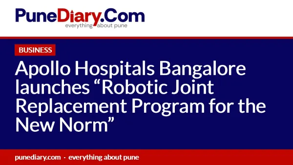 Apollo Hospitals Bangalore launches “Robotic Joint Replacement Program for the New Norm”