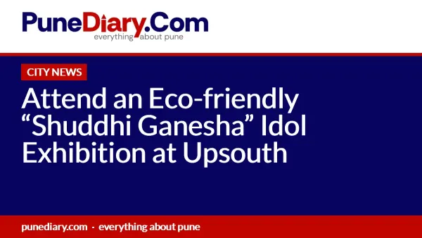 Attend an Eco-friendly “Shuddhi Ganesha” Idol Exhibition at Upsouth