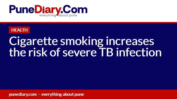 Cigarette smoking increases the risk of severe TB infection