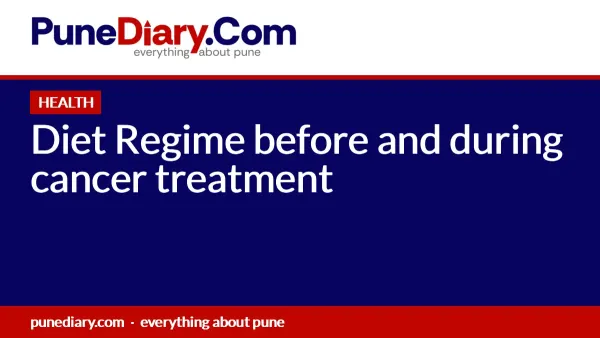 Diet Regime before and during cancer treatment