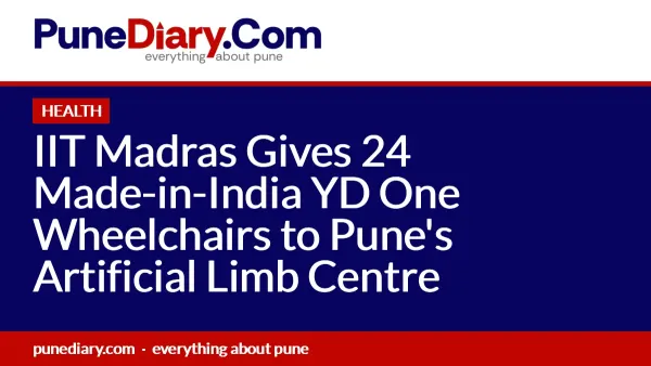 IIT Madras Gives 24 Made-in-India YD One Wheelchairs to Pune's Artificial Limb Centre
