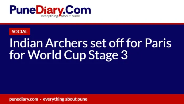 Indian Archers set off for Paris for World Cup Stage 3