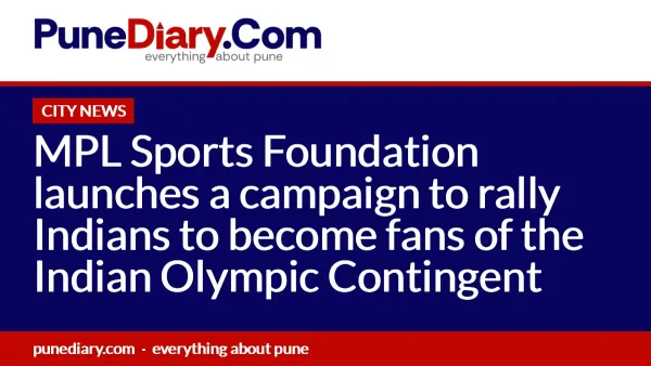 MPL Sports Foundation launches a campaign to rally Indians to become fans of the Indian Olympic Contingent