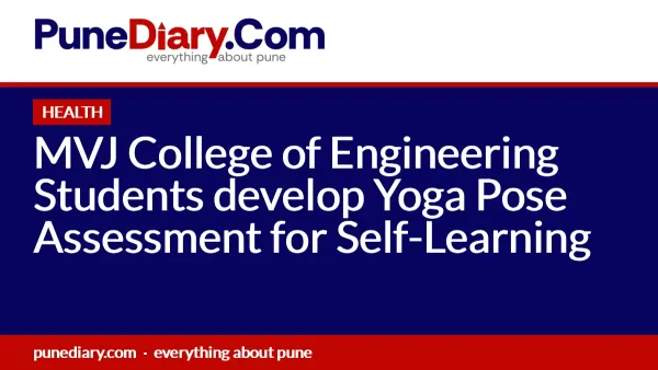 MVJ College of Engineering Students develop Yoga Pose Assessment for Self-Learning