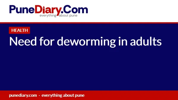 Need for deworming in adults