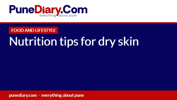 Nutrition tips for dry skin