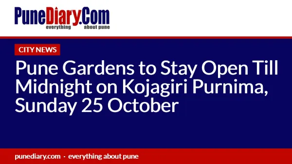 Pune Gardens to Stay Open Till Midnight on Kojagiri Purnima, Sunday 25 October