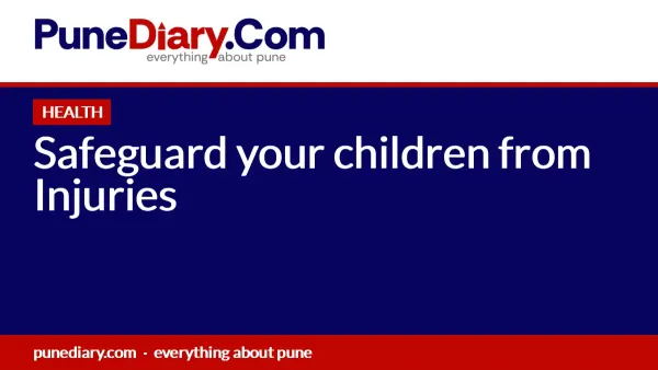 Safeguard your children from Injuries