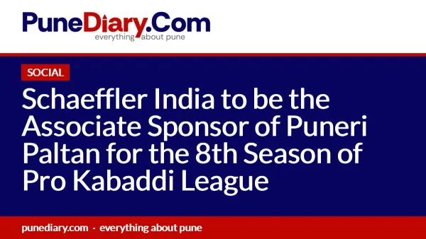 Schaeffler India to be the Associate Sponsor of Puneri Paltan for the 8th Season of Pro Kabaddi League