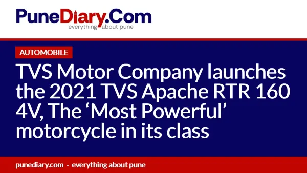 TVS Motor Company launches the 2021 TVS Apache RTR 160 4V, The ‘Most Powerful’ motorcycle in its class