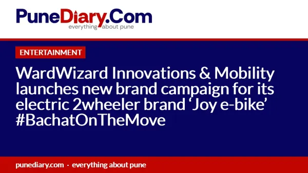WardWizard Innovations & Mobility launches new brand campaign for its electric 2wheeler brand ‘Joy e-bike’ #BachatOnTheMove