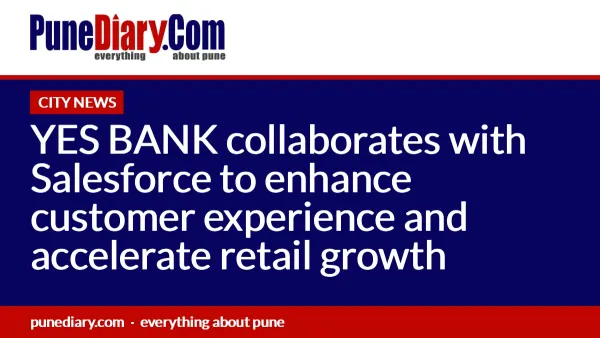 YES BANK collaborates with Salesforce to enhance customer experience and accelerate retail growth